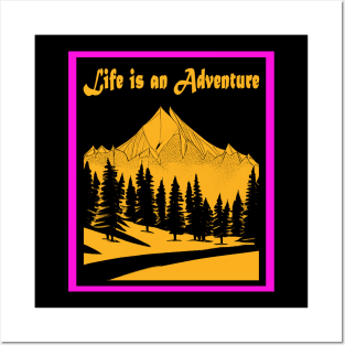 Life is an Adventure Posters and Art